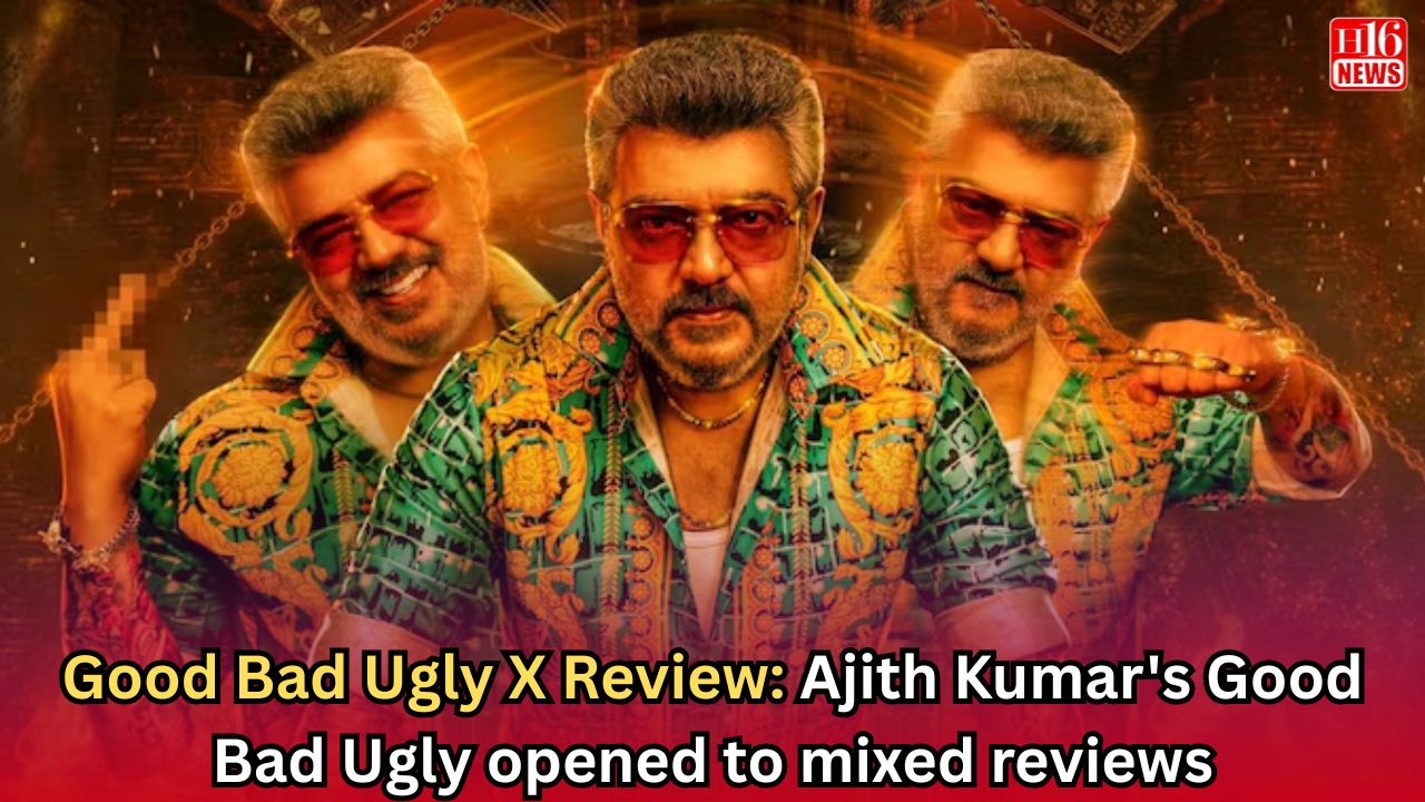 Good Bad Ugly X Review: Ajith Kumar's Good Bad Ugly opened to mixed reviews